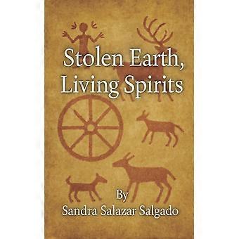 Stolen Earth Living Spirit. How The Apache Endured When Nations Tried To Eras - Sandra Salazar Salgado - Paperback - English Book - History