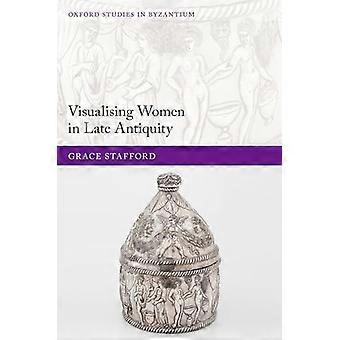 Visualizing Women in Late Antiquity