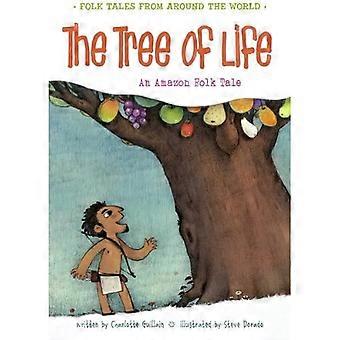 L’arbre de vie : un conte amazoniennes (contes populaires de partout dans le monde)