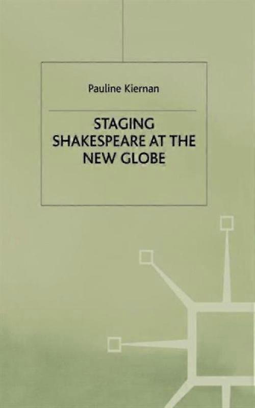 Staging Shakespeare At The Globe
