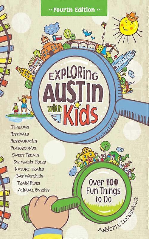 Exploring Austin With Kids 4th Edition