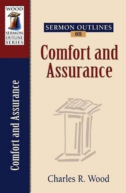 Sermon Outlines On Comfort And Assurance by Charles R. Wood Paperback Book