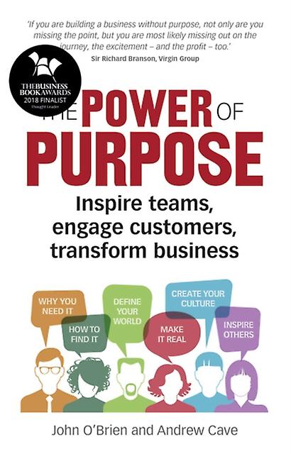 Power Of Purpose The by Andrew Cave Paperback