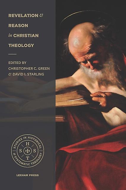 Revelation And Reason In Christian Theology by Christopher C. Green Paperback