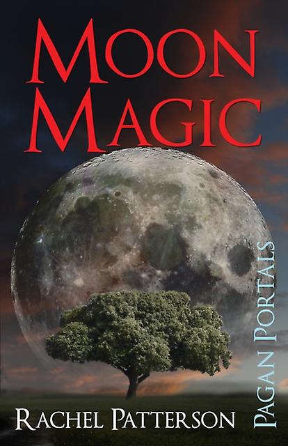 Pagan Portals  Moon Magic by Rachel Patterson Paperback
