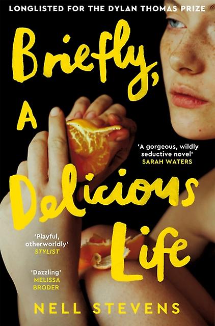 Briefly A Delicious Life by Nell Stevens Paperback