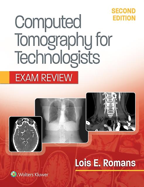 Computed Tomography For Technologists Exam Review by Lois Romans Paperback