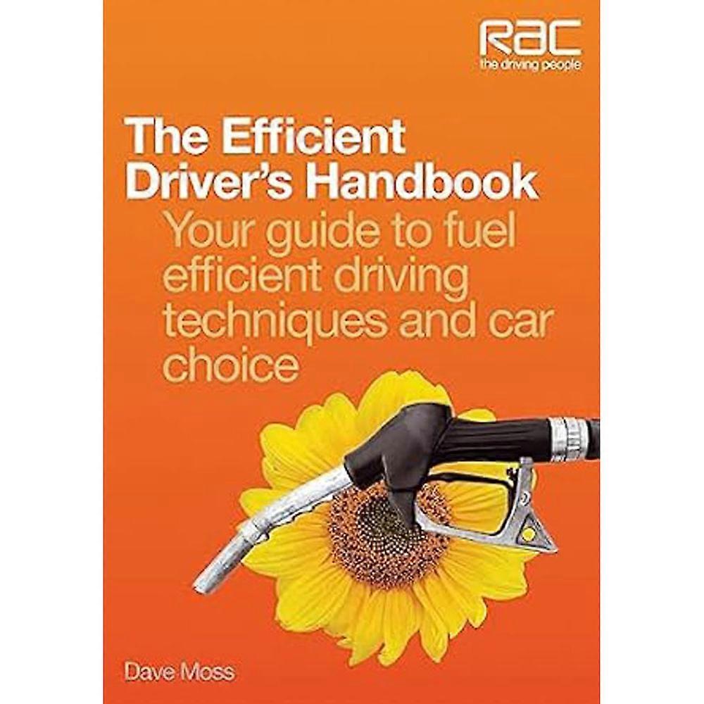 Veloce Publishing Ltd The Efficient Drivers Handbook by Dave Moss 2010 Book