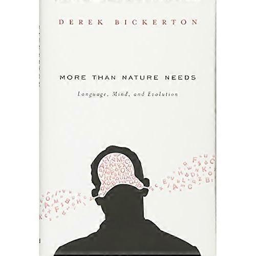 More Than Nature Needs: Language, Mind, and Evolution