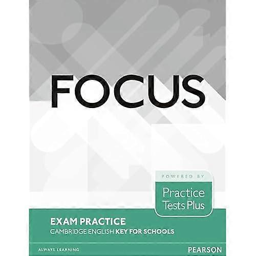 Focus Exam Practice: Cambridge English Key for Schools
