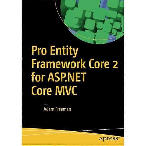 Pro Entity Framework Core 2 for ASP.NET Core MVC