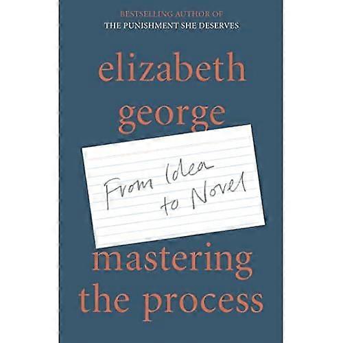 Mastering the Process: From Idea to Novel