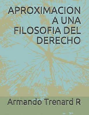 Aproximacion a Una Filosofia del Derecho