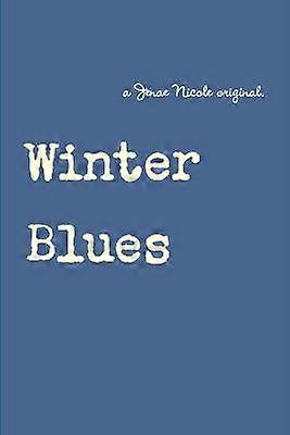 Le blues de l'hiver.