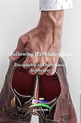 Following Hard After God
