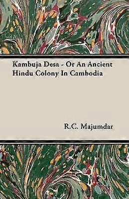 Kambuja Desa - Or An Ancient Hindu Colony In Cambodia