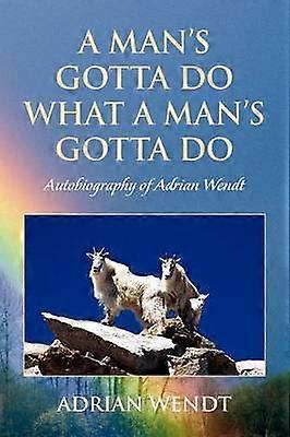 A Man's Gotta Do What a Man's Gotta Do