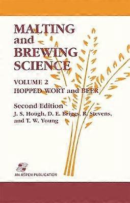 Malting and Brewing Science: Hopped Wort and Beer Volume 2