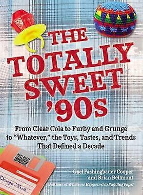 The Totally Sweet 90s