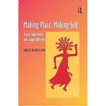 Making Place Making Self