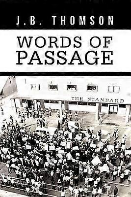 Words of Passage A Journalist Looks Back
