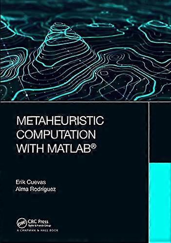 Metaheuristic Computation with MATLAB (R)