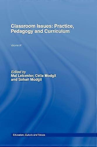 Classroom Issues: Practice Pedagogy and Curriculum