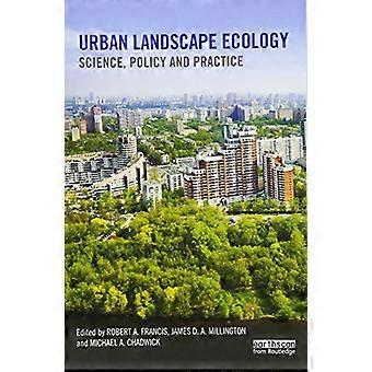 Urban Landscape Ecology Science policy and practice