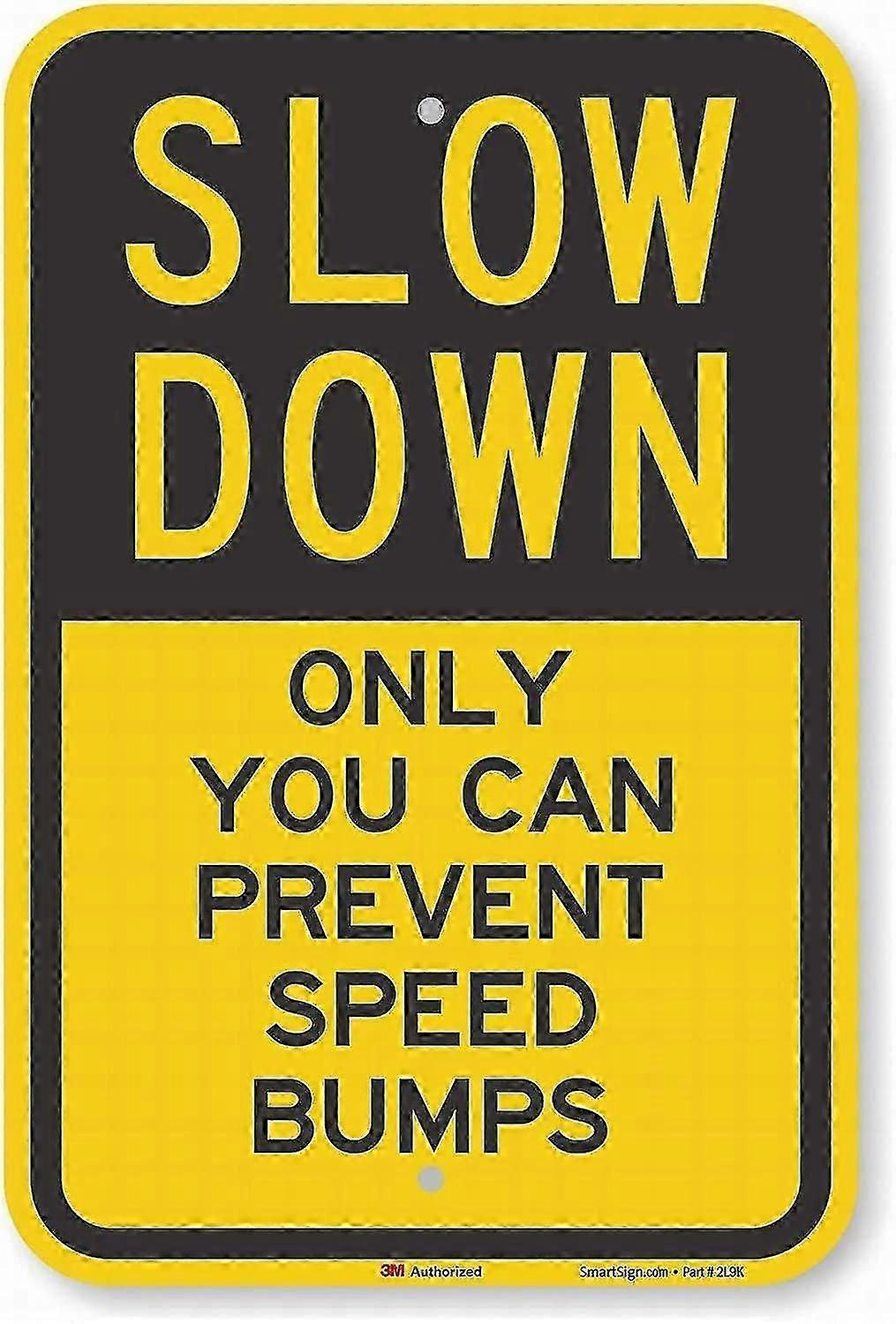 Garage Decor Sign Slow Down, Only You Can Prevent Speed Bumps Safety Sign Caution Warning Sign Tin M