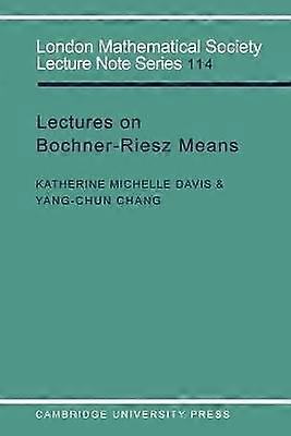 Lectures on Bochner-Riesz Means