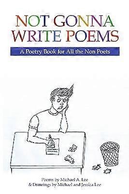 Not Gonna Write Poems