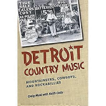 Detroit-Country-Musik: Bergsteiger, Cowboys und Rockabillies