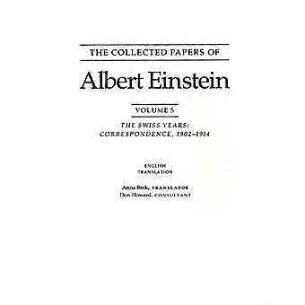 Albert Einsteinin kerätyt paperit, nide 5: Sveitsin vuodet: kirjeenvaihto, 1902-1914. (Englanninkielinen käännösliite)