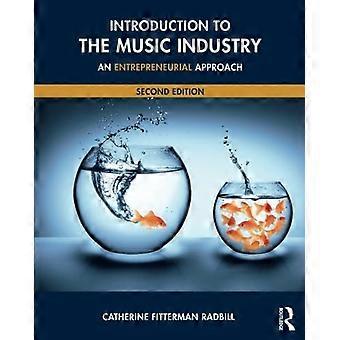 Einführung in die Musik-Industrie: ein unternehmerisches Handeln, 2. Auflage