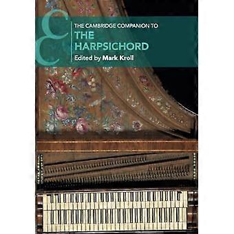 Cambridge metgezellen naar muziek: The Cambridge Companion to de klavecimbel