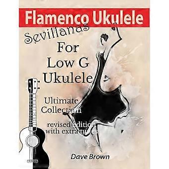 Flamenco-ukelele: Sevillanas Ultimate Collection