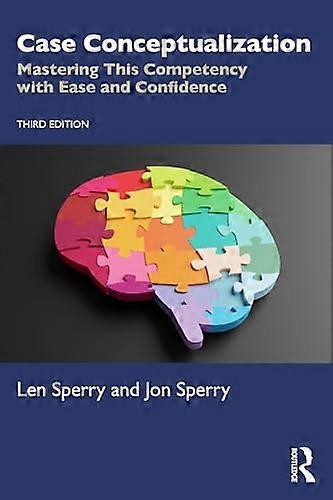 Case Conceptualization Mastering This Competency with Ease and Confidence