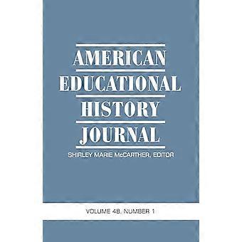 American Educational History Journal Vol 48 Issue 1 & 2