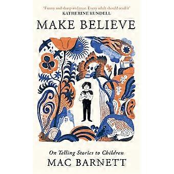 Make Believe On Telling Stories to Children