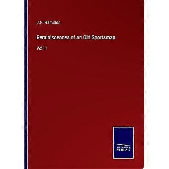 Reminiscences of an old sportsman vol. ii