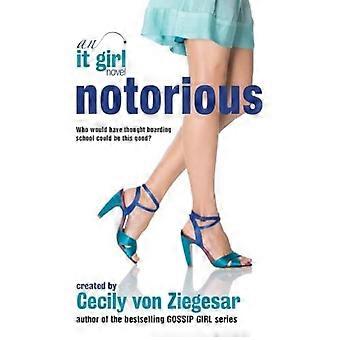 Notorious: It Girl-Roman: ein es Mädchen Roman