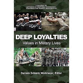 Deep Loyalties Values in Military Lives