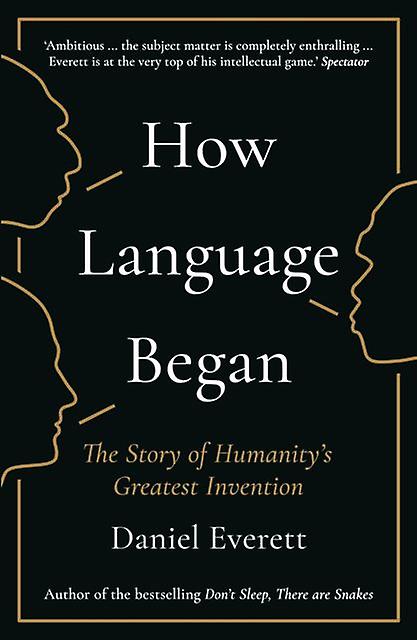 How Language Began by Daniel Everett Paperback Book