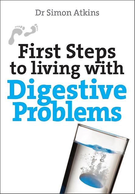 First Steps To Living With Digestive Problems by Simon Atkins Paperback Book