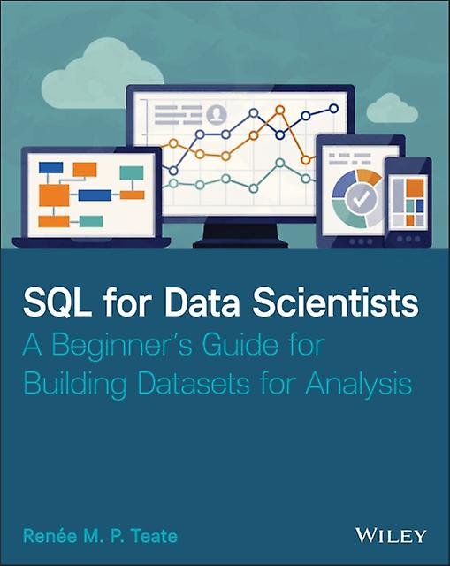Sql For Data Scientists by Renee M. P. HelioCampus Teate Paperback