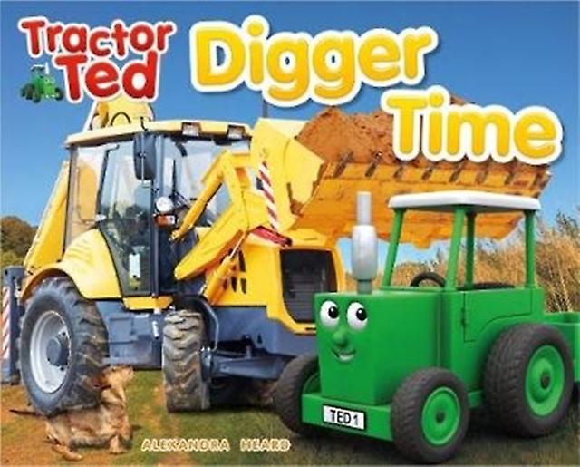 Tractor Ted Digger Time - alexandra heard