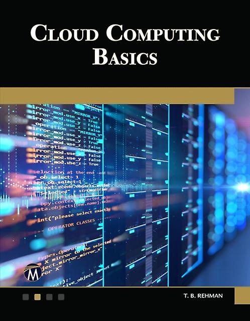 Cloud Computing Basics by T. B. Rehman Paperback