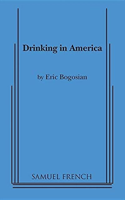 Drinking In America by Eric Bogosian Paperback Book