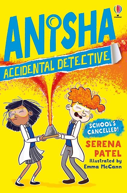 Anisha Accidental Detective Schools Cancelled by Serena Patel Paperback Book