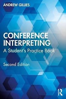 Conference Interpreting - Andrew Gillies - Paperback - English Book - Language: reference and general